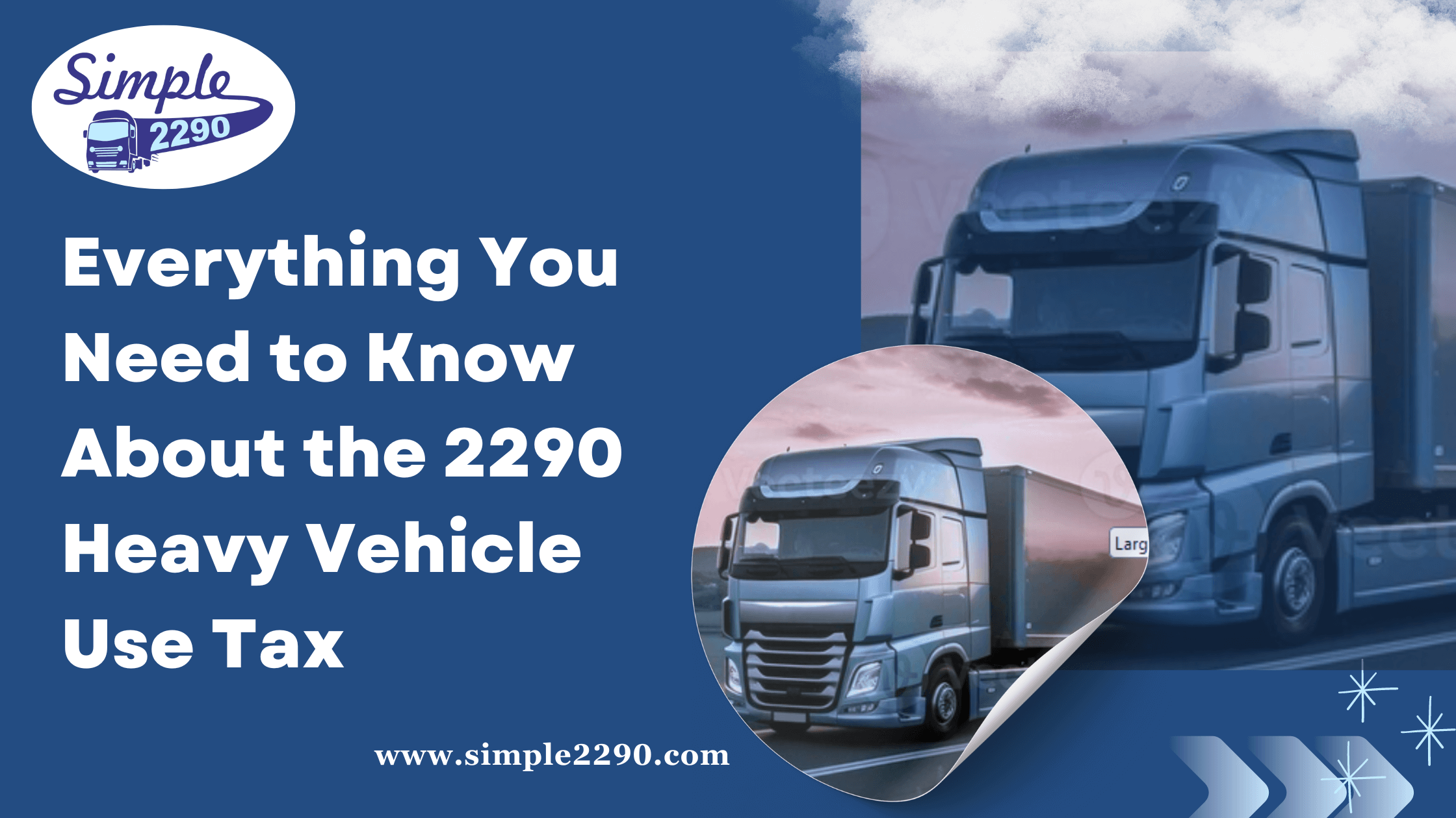 Everything You Need to Know About the 2290 Heavy Vehicle Use Tax